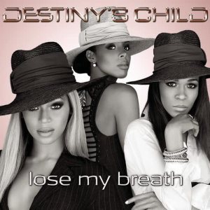 ดาวน์โหลดและฟังเพลง Lose My Breath (Peter Rauhofer's Breathless Dub) พร้อมเนื้อเพลงจาก Destiny's Child