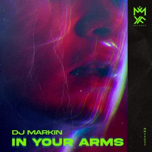 Album In Your Arms from Dj Markin
