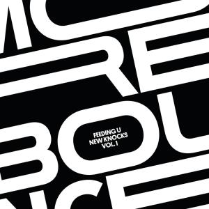 More Bounce Presents: Feeding U New Knocks Vol.1 dari Various Artists