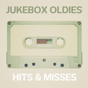 อัลบัม Jukebox Oldies: Hits & Misses ศิลปิน Various