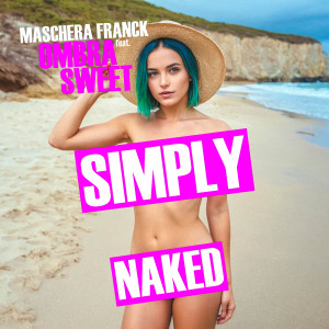 Listen to Simply Naked song with lyrics from Maschera Franck