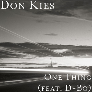 ดาวน์โหลดและฟังเพลง One Thing (feat. D-Bo) (Explicit) พร้อมเนื้อเพลงจาก Don Kies