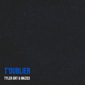 Listen to T'oublier (Explicit) song with lyrics from Tyler Grt