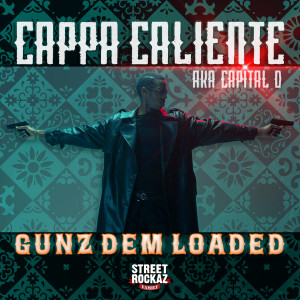 Cappa Caliente的专辑Gunz Dem Loaded