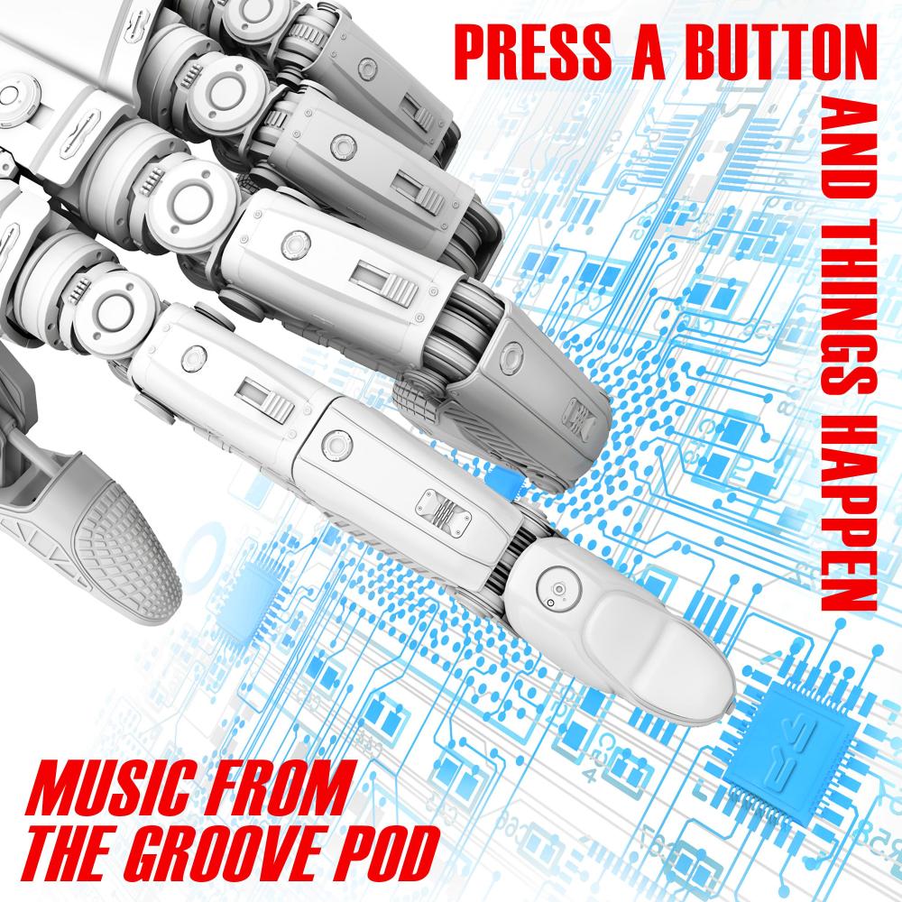 Press a Button and Things Happen (feat. Raymond Scott)
