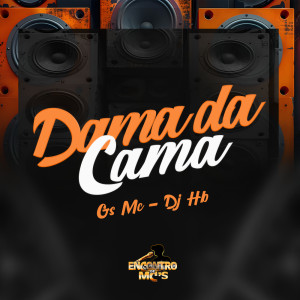 ดาวน์โหลดและฟังเพลง Dama da Cama (Explicit) พร้อมเนื้อเพลงจาก Gs Mc