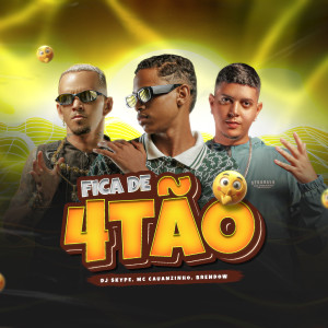 Listen to Fica de 4tão song with lyrics from Brendow