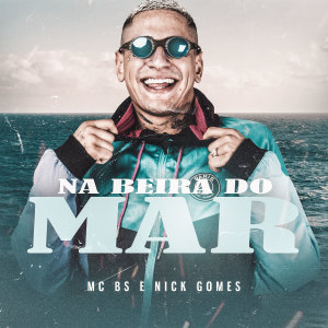 Dengarkan Na Beira do Mar (Explicit) lagu dari MC BS dengan lirik
