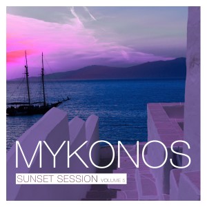 Various Artists的專輯Mykonos Sunset Session, Vol. 5