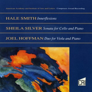 Gilbert Kalish的專輯Hale Smith: Innerflexions -  Sheila Silver: Sonata for Cello and Piano - Joel Hoffman: Duo for Viola and Piano