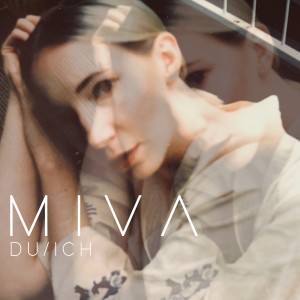 收听Miva的Du/Ich歌词歌曲