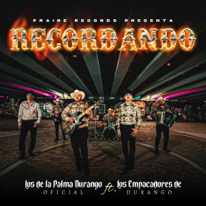 Los de la palma durango oficial的专辑Recordando
