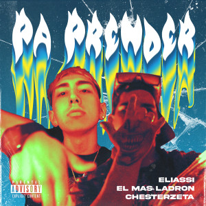 Dengarkan lagu Pa Prender (Explicit) nyanyian El Mas Ladron dengan lirik