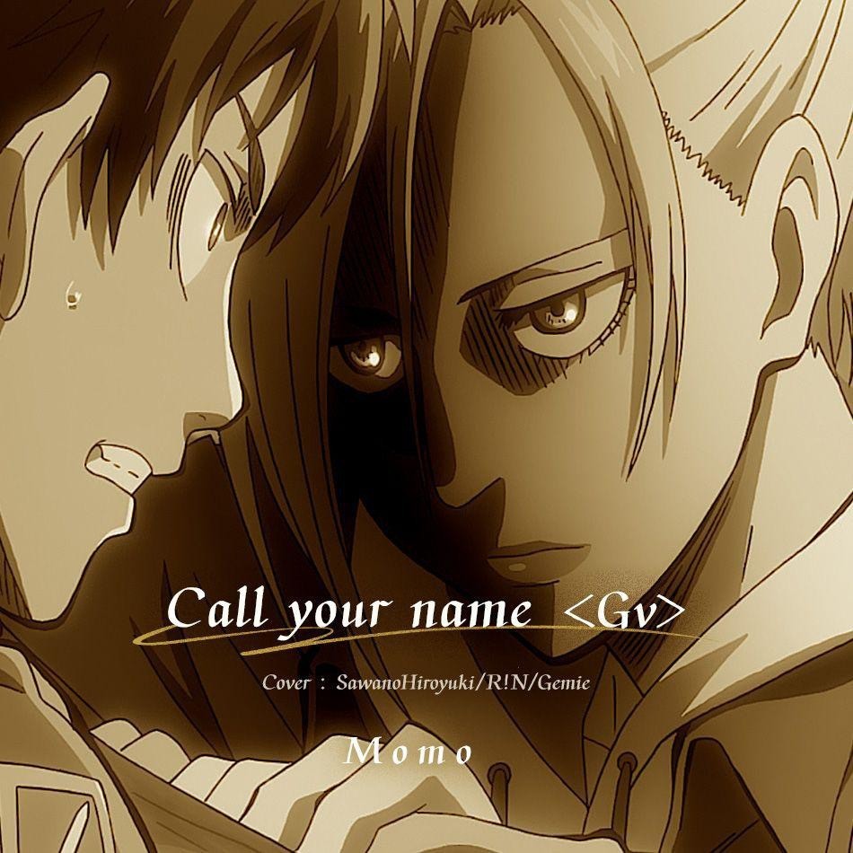 Call your name <Gv> (cover: 澤野弘之) (完整版)