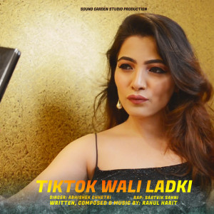ดาวน์โหลดและฟังเพลง TikTok Wali Ladki พร้อมเนื้อเพลงจาก Abhishek Chhetri