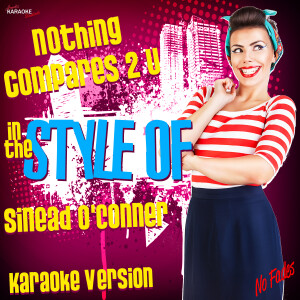收聽Ameritz Karaoke Standards的Nothing Compares 2 U (In the Style of Sinead O'conner) [Karaoke Version] (Karaoke Version)歌詞歌曲