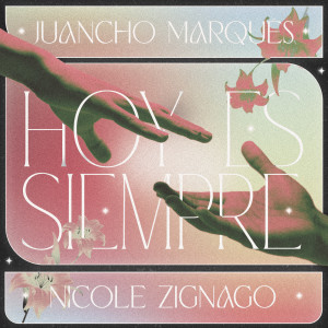 Nicole Zignago的專輯Hoy es siempre (feat. Nicole Zignago)
