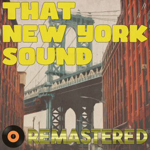 อัลบัม That New York Sound (Remastered 2014) ศิลปิน Various