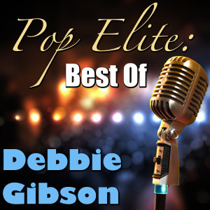 Debbie Gibson的专辑Pop Elite: Best Of Debbie Gibson