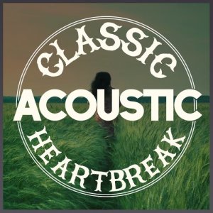Acoustic Hits的專輯Classic Acoustic Heartbreak