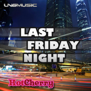 อัลบัม Last Friday Night ศิลปิน Hot Cherry