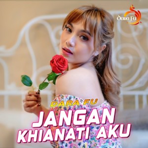 Dara Fu的專輯Jangan Khianati Aku (Dangdut)