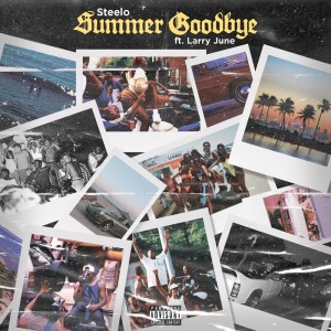 Album Summer Goodbye (Explicit) oleh Steelo