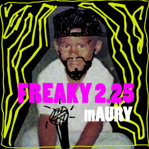 Album fREAKY 2.25 oleh Maury