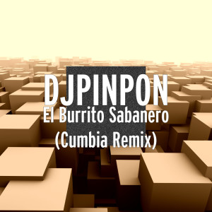 Album El Burrito Sabanero (Cumbia Remix) from DJPINPON