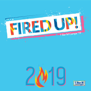 Dengarkan Fired Up lagu dari T Bar M Camps dengan lirik