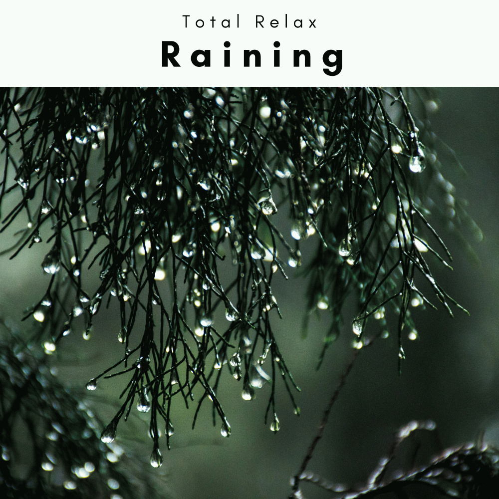 Joy of Virgin Rain for Total Relax