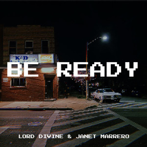 收听Lord Divine的Be Ready (Explicit)歌词歌曲