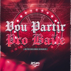 Listen to VOU PARTIR PRO BAILE (Explicit) song with lyrics from MC THC