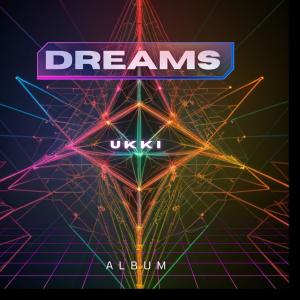 收聽Ukki的Dreams歌詞歌曲