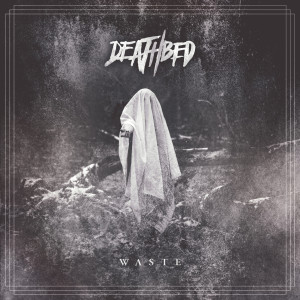 Dengarkan Waste lagu dari Deathbed dengan lirik