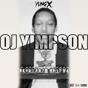 อัลบัม OJ Yimpson (Explicit) ศิลปิน Yung X