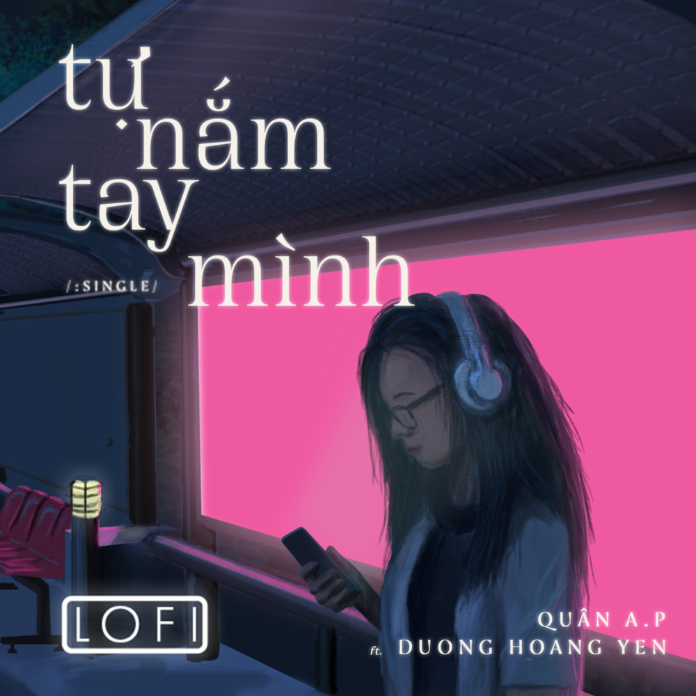 Tự Nắm Tay Mình (Ver Lofi)