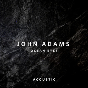 อัลบัม ocean eyes (Acoustic) ศิลปิน John Adams