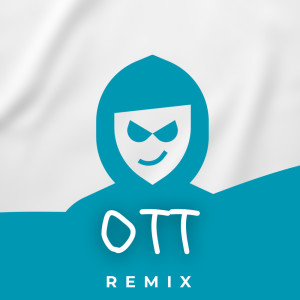 OTT (Remix) dari Dj Mofak