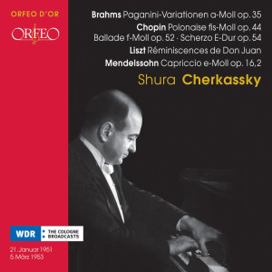 อัลบัม Chopin, Brahms, Liszt & Mendelssohn: Piano Works ศิลปิน Shura Cherkassky