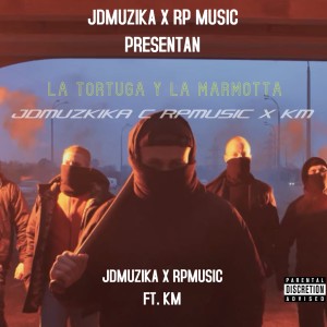 收聽JdMuzika的LA TORTUGA Y LA MARMOTA (feat. RP MUSIC) (Explicit)歌詞歌曲