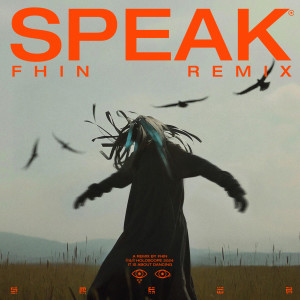 FELOWER的專輯Speak (Fhin Remix)