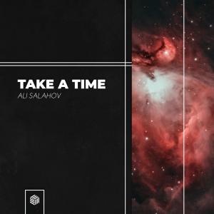 收聽Ali Salahov的Take a Time歌詞歌曲