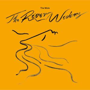The Mole的專輯The River Widens