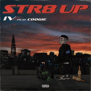 ดาวน์โหลดและฟังเพลง Str8 Up (feat. Coogie) พร้อมเนื้อเพลงจาก IV