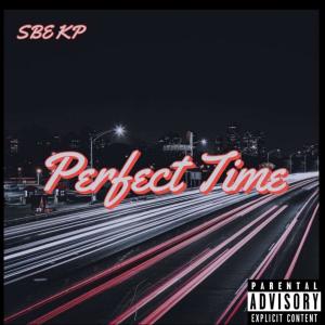 收聽SBE KP的Perfect Time (Explicit)歌詞歌曲