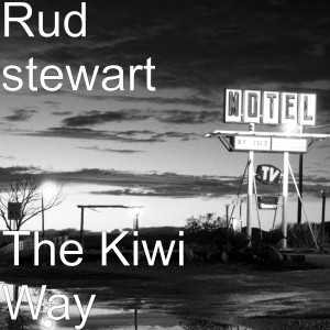 Dengarkan The Kiwi Way lagu dari Rud Stewart dengan lirik
