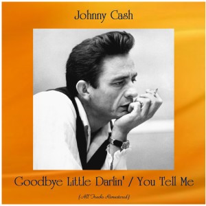 收聽Johnny Cash的You Tell Me (Remastered 2020)歌詞歌曲