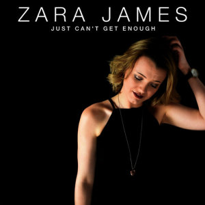 Zara James的專輯Just Can't Get Enough