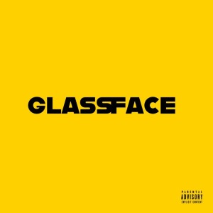 ดาวน์โหลดและฟังเพลง GLASSFACE (Explicit) พร้อมเนื้อเพลงจาก Blizzchapo